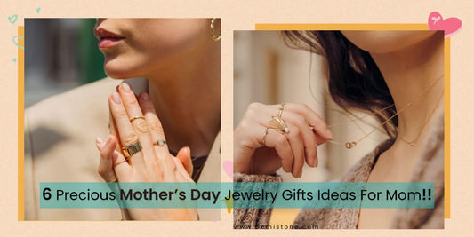 6 Precious Mother’s Day Jewelry Gifts Ideas For Mom