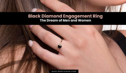 Black Diamond Engagement Rings: The Dream of Men and Women