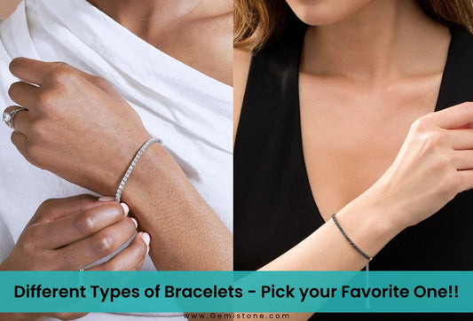 Discover 12 Different Types of Bracelets: Pick your Favorite One!!