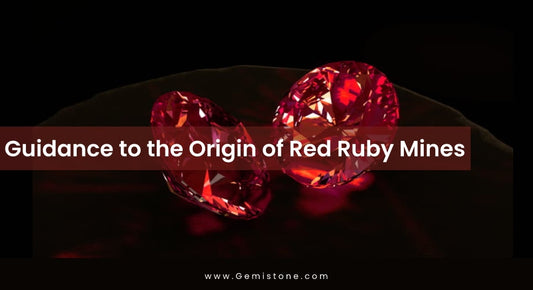 Guidance to the Origin of Red Ruby Gemstone Mines