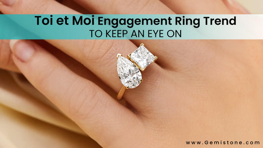 Toi et Moi Engagement Ring’s Trend To Keep An Eye On