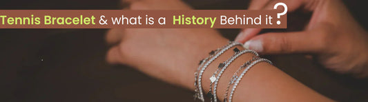 What is a Tennis Bracelet and what is a History Behind it