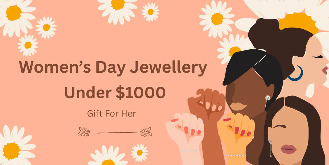 Buy Women’s Day Jewellery Under $1000 | Gift For Her