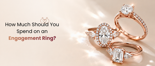 How Much Should You Spend on an Engagement Ring? 