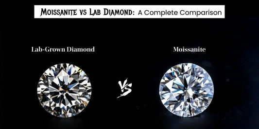 Moissanite vs Lab Diamond: A Complete Comparison