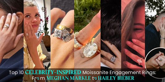 Top 10 Celebrity-Inspired Moissanite Engagement Rings: From Meghan Markle to Hailey Bieber