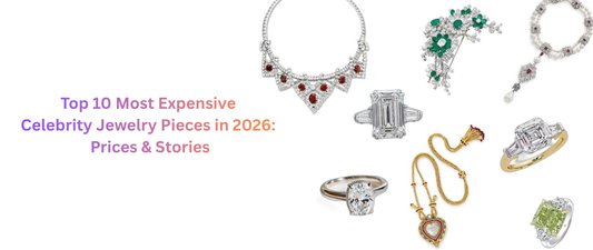 Top 10 Most Expensive Celebrity Jewelry Pieces in 2026 Prices & Stories