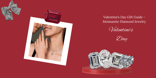 Valentine’s Day Gift Guide with Moissanite Diamond Jewelry Edition